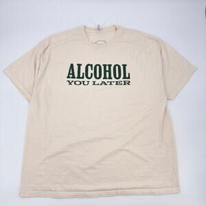 American Apparel Alcohol You Later T-Shirt 3XL Cream Green Funny Drinking Tee